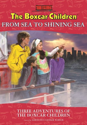 The Boxcar Children from Sea to Shining Sea by Gertrude Chandler Warner