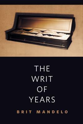 The Writ of Years by Lee Mandelo