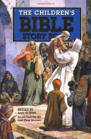 The Children's Bible Story Book by José Pérez Montero, Anne de Graaf