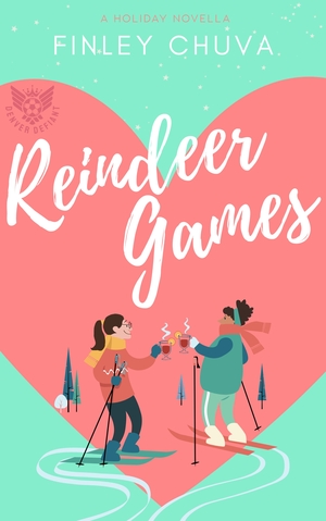 Reindeer Games: A Holiday Novella by Finley Chuva