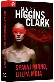 Spavaj mirno, lijepa moja by Mary Higgins Clark