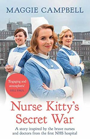 Nurse Kitty's Secret War by Maggie Campbell