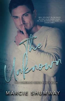 The Unknown by Marcie Shumway