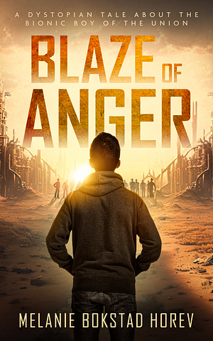 Blaze Of Anger by Melanie Bokstad Horev, Melanie Bokstad Horev