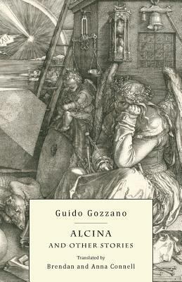 Alcina and Other Stories by Guido Gozzano