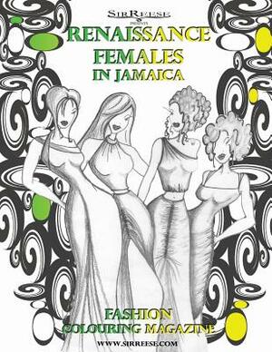 RENAISSANCE FEMALES in JAMAICA by Reese