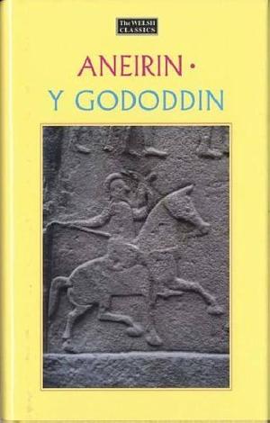 Y Gododdin by A.O.H. Jarman, Aneirin; A. O. H. Jarman, Aneirin; A. O. H. Jarman