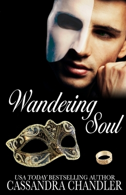 Wandering Soul by Cassandra Chandler