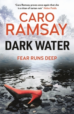 Dark Water by Caro Ramsay