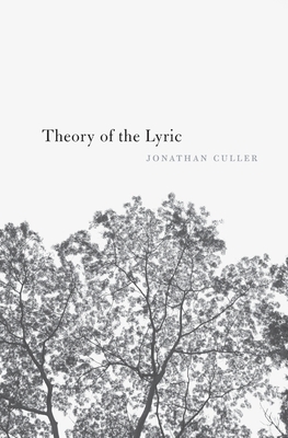 Theory of the Lyric by Jonathan Culler