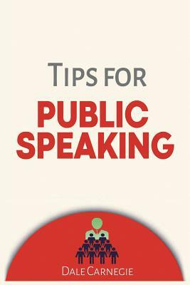 Tips for Public Speaking by Dale Carnegie