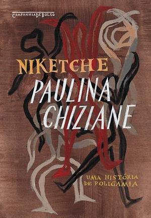 Niketche: A Story of Polygamy by Paulina Chiziane