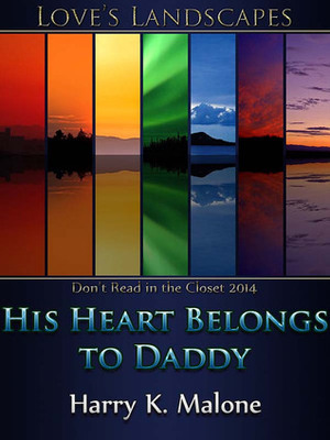 His Heart Belongs to Daddy by Harry K. Malone