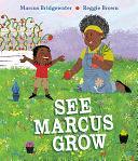 See Marcus Grow by Marcus Bridgewater