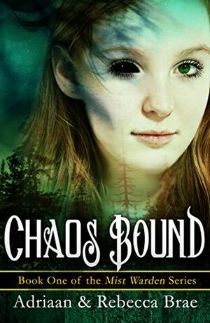 Chaos Bound by Adriaan Brae, Rebecca Brae