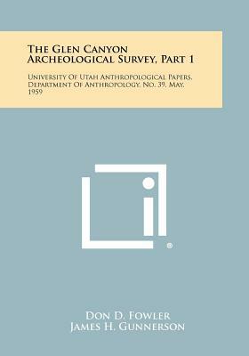 Glen Canyon Archaeological Survey Part II, Volume 39: Uuap 39.2 by Don D. Fowler