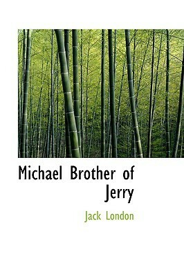 Michael Brother of Jerry by Jack London