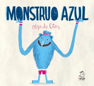 Monstruo Azul by Inma Callén, Raquel Garrido Martos, Lucía Alba Fernández, Carolina Domínguez Fernández, Olga de Dios Ruiz, Eduardo Flores Marco, Paula de Dios Ruiz