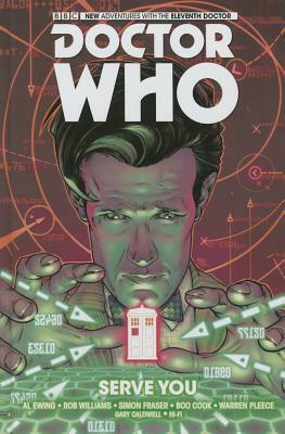 Doctor Who: The Eleventh Doctor Vol. 2: Serve You by Rob Williams, Al Ewing