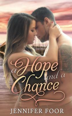 A Hope and a Chance by Jennifer Foor