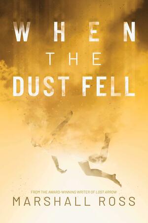 When the Dust Fell by Marshall Ross