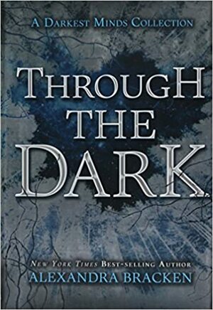 Through the Dark by Alexandra Bracken