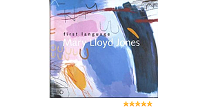 Mary Lloyd Jones: First Language by National Library of Wales