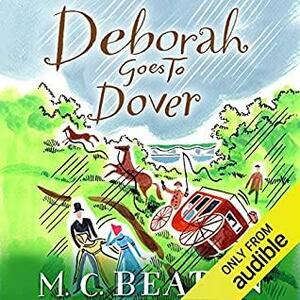 Deborah Goes to Dover by M.C. Beaton