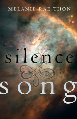 Silence and Song by Melanie Rae Thon