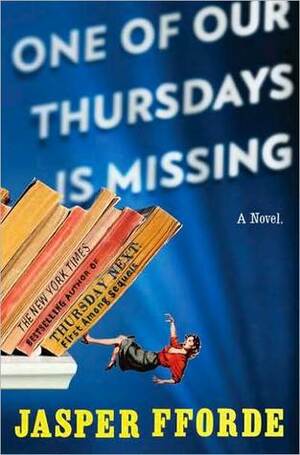 One of Our Thursdays Is Missing by Jasper Fforde