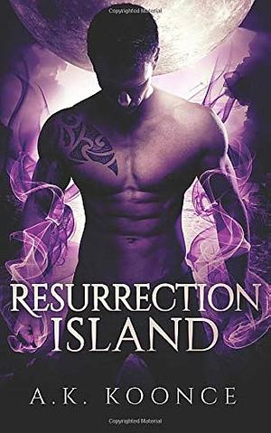 Resurrection Island by A.K. Koonce