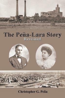 The Pena-Lara Story: Revisited by Christopher G. Pena