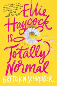 Ellie Haycock Is Totally Normal by Gretchen Schreiber