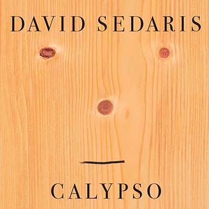 Calypso by David Sedaris