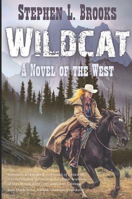 Wildcat: A Novel of the West by Stephen L. Brooks