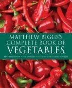 Complete Book of Vegetables, Herbs and Fruit in Australia by Matthew Biggs, Bob Flowerdew, Jekka McVicar