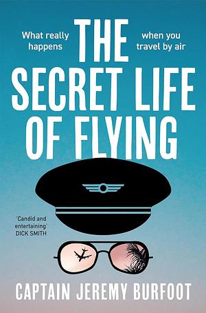 The Secret Life of Flying by Jeremy Burfoot