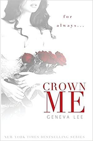 Crown Me by Geneva Lee