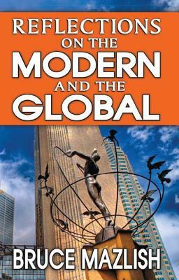 Reflections on the Modern and the Global by Bruce Mazlish, Daniel Hood