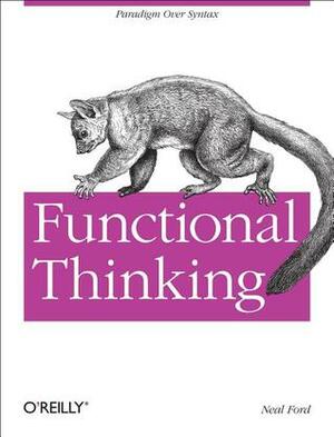 Functional Thinking by Neal Ford