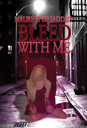 Bleed With Me by Maurice Broaddus