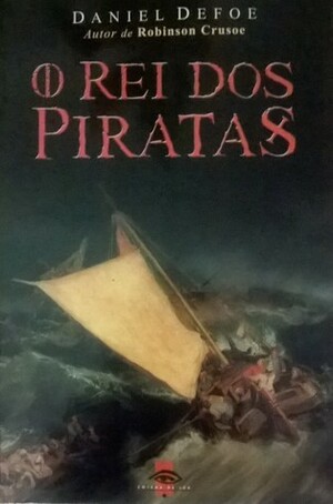 O Rei dos Piratas by Daniel Defoe