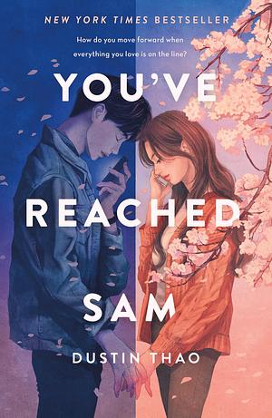 You've Reached Sam: A Novel by Dustin Thao, Dustin Thao