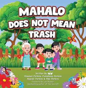 Mahalo Does Not Mean Trash by Paki Perkins