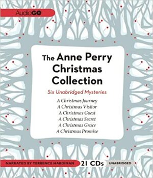 The Anne Perry Christmas Collection: Six Unabridged Mysteries by Anne Perry, Terrence Hardiman