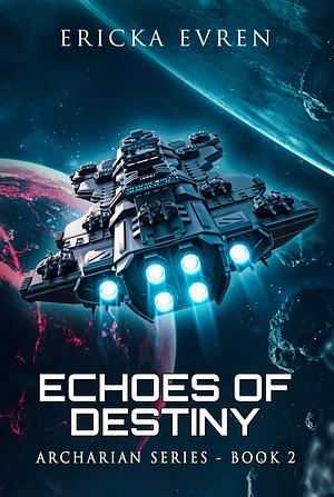 Echoes of Destiny by Ericka Evren