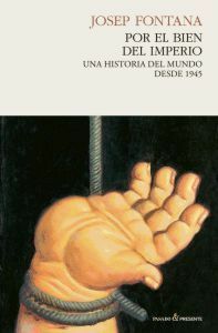 Por el bien del imperio by Josep Fontana