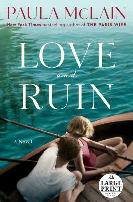 Love and Ruin by Paula McLain