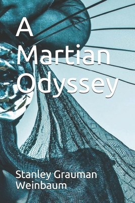 A Martian Odyssey by Stanley G. Weinbaum