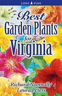 Best Garden Plants for Virginia by Richard Nunnally, Laura Peters